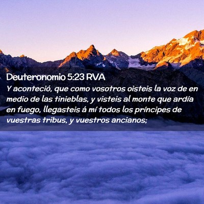Picture 02 - Deuteronomio 5:23 RVA - Y aconteció, que como vosotros oisteis la voz de - Bible Verse Picture