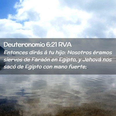 Picture 02 - Deuteronomio 6:21 RVA - Entonces dirás á tu hijo: Nosotros éramos - Bible Verse Picture