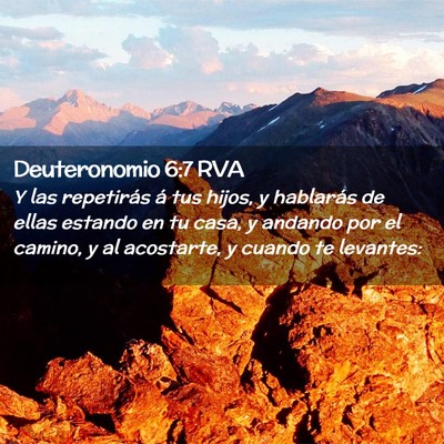 Picture 02 - Deuteronomio 6:7 RVA - Y las repetirás á tus hijos, y hablarás de - Bible Verse Picture