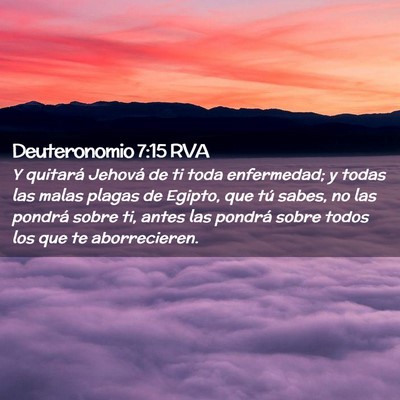 Picture 02 - Deuteronomio 7:15 RVA - Y quitará Jehová de ti toda enfermedad; y todas - Bible Verse Picture