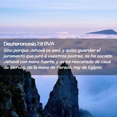 Picture 02 - Deuteronomio 7:8 RVA - Sino porque Jehová os amó, y quiso guardar el - Bible Verse Picture