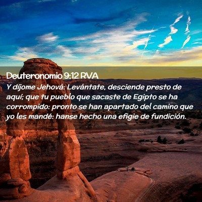 Picture 02 - Deuteronomio 9:12 RVA - Y díjome Jehová: Levántate, desciende presto - Bible Verse Picture
