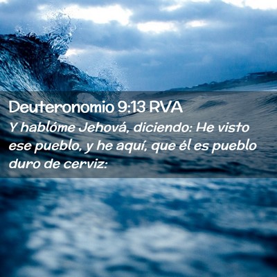 Picture 02 - Deuteronomio 9:13 RVA - Y hablóme Jehová, diciendo: He visto ese - Bible Verse Picture