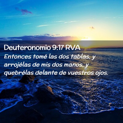 Picture 02 - Deuteronomio 9:17 RVA - Entonces tomé las dos tablas, y arrojélas de - Bible Verse Picture