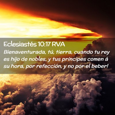 Picture 02 - Eclesiastés 10:17 RVA - Bienaventurada, tú, tierra, cuando tu rey es - Bible Verse Picture