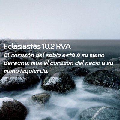 Picture 02 - Eclesiastés 10:2 RVA - El corazón del sabio está á su mano derecha; - Bible Verse Picture