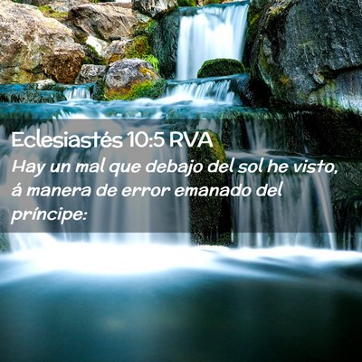Picture 02 - Eclesiastés 10:5 RVA - Hay un mal que debajo del sol he visto, á manera - Bible Verse Picture