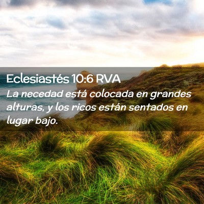 Picture 02 - Eclesiastés 10:6 RVA - La necedad está colocada en grandes alturas, y - Bible Verse Picture