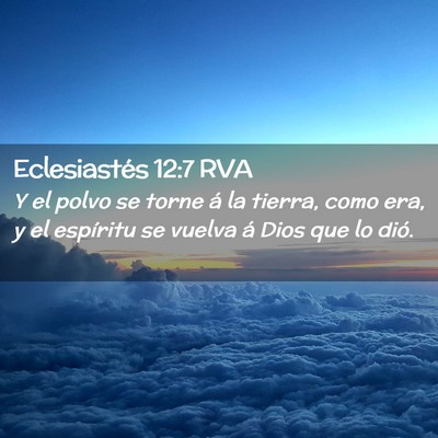 Picture 02 - Eclesiastés 12:7 RVA - Y el polvo se torne á la tierra, como era, y el - Bible Verse Picture