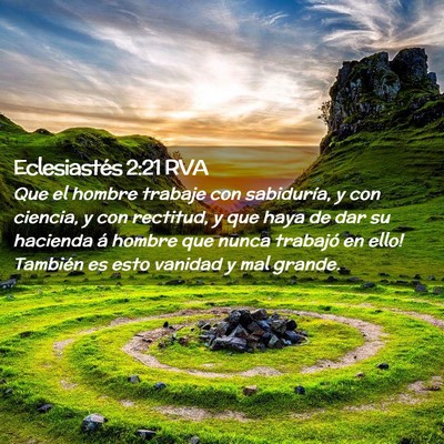 Picture 02 - Eclesiastés 2:21 RVA - Que el hombre trabaje con sabiduría, y con - Bible Verse Picture