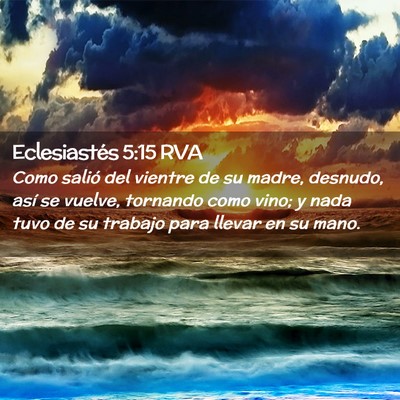 Picture 02 - Eclesiastés 5:15 RVA - Como salió del vientre de su madre, desnudo, - Bible Verse Picture