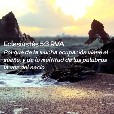 Picture 02 - Eclesiastés 5:3 RVA - Porque de la mucha ocupación viene el sueño, y - Bible Verse Picture