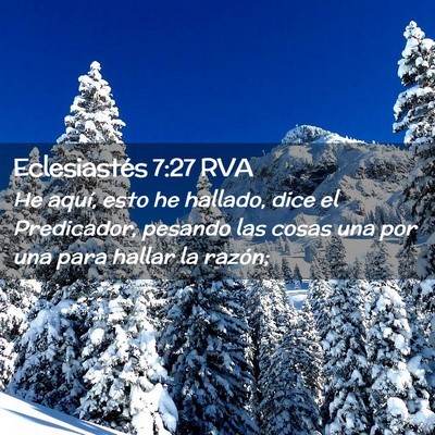 Picture 02 - Eclesiastés 7:27 RVA - He aquí, esto he hallado, dice el Predicador, - Bible Verse Picture