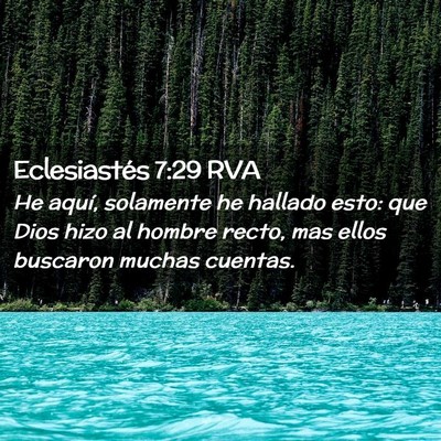 Picture 02 - Eclesiastés 7:29 RVA - He aquí, solamente he hallado esto: que Dios - Bible Verse Picture