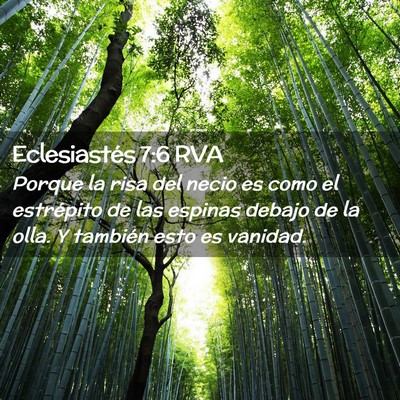 Picture 02 - Eclesiastés 7:6 RVA - Porque la risa del necio es como el estrépito de - Bible Verse Picture