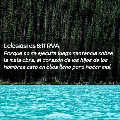 Picture 02 - Eclesiastés 8:11 RVA - Porque no se ejecuta luego sentencia sobre la - Bible Verse Picture