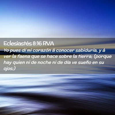 Picture 02 - Eclesiastés 8:16 RVA - Yo pues dí mi corazón á conocer sabiduría, y - Bible Verse Picture