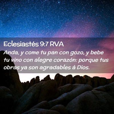 Picture 02 - Eclesiastés 9:7 RVA - Anda, y come tu pan con gozo, y bebe tu vino con - Bible Verse Picture