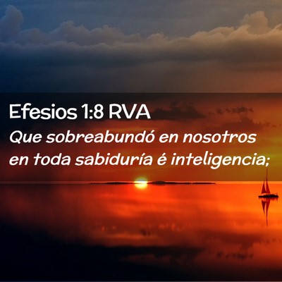 Picture 02 - Efesios 1:8 RVA - Que sobreabundó en nosotros en toda sabiduría - Bible Verse Picture