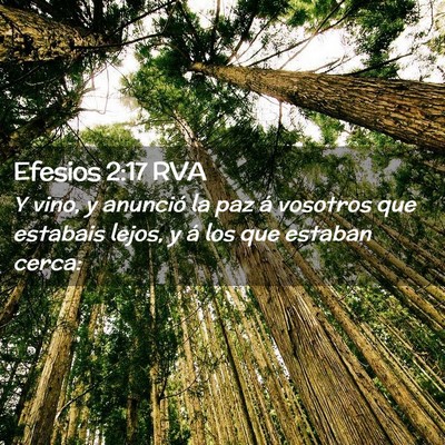 Picture 02 - Efesios 2:17 RVA - Y vino, y anunció la paz á vosotros que - Bible Verse Picture