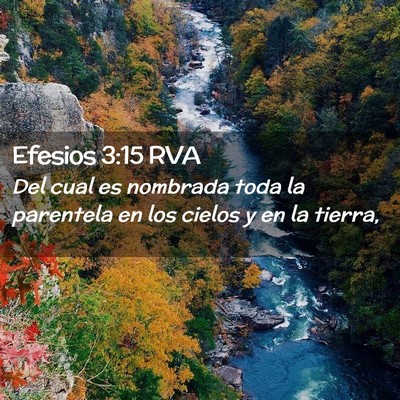 Picture 02 - Efesios 3:15 RVA - Del cual es nombrada toda la parentela en los - Bible Verse Picture