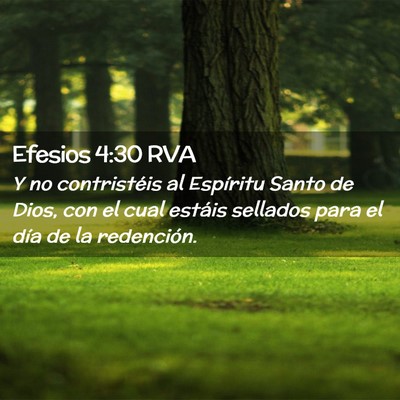 Picture 02 - Efesios 4:30 RVA - Y no contristéis al Espíritu Santo de Dios, con - Bible Verse Picture
