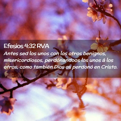 Picture 02 - Efesios 4:32 RVA - Antes sed los unos con los otros benignos, - Bible Verse Picture