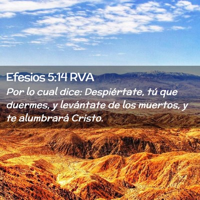 Picture 02 - Efesios 5:14 RVA - Por lo cual dice: Despiértate, tú que duermes, - Bible Verse Picture