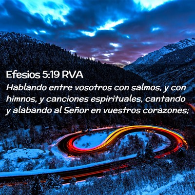 Picture 02 - Efesios 5:19 RVA - Hablando entre vosotros con salmos, y con himnos, - Bible Verse Picture