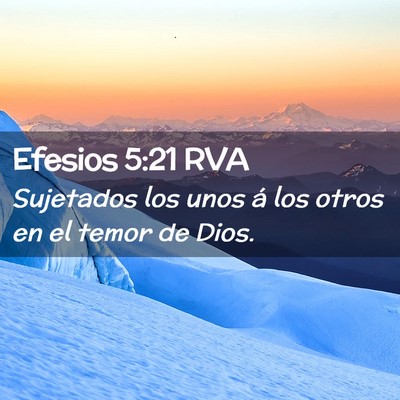 Picture 02 - Efesios 5:21 RVA - Sujetados los unos á los otros en el temor de - Bible Verse Picture