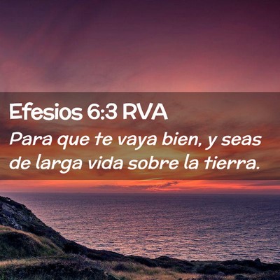 Picture 02 - Efesios 6:3 RVA - Para que te vaya bien, y seas de larga vida sobre - Bible Verse Picture