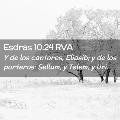Picture 02 - Esdras 10:24 RVA - Y de los cantores, Eliasib; y de los porteros: - Bible Verse Picture