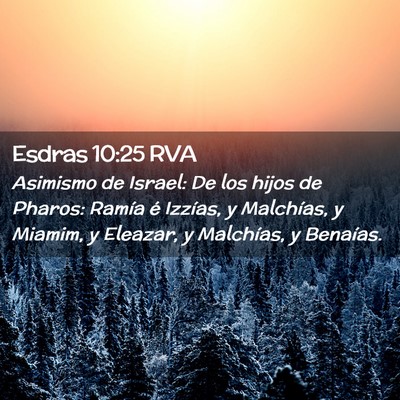 Picture 02 - Esdras 10:25 RVA - Asimismo de Israel: De los hijos de Pharos: - Bible Verse Picture