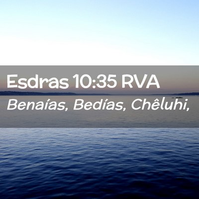 Picture 02 - Esdras 10:35 RVA - Benaías, Bedías, - Bible Verse Picture