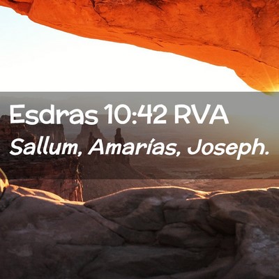 Picture 02 - Esdras 10:42 RVA - Sallum, Amarías, - Bible Verse Picture