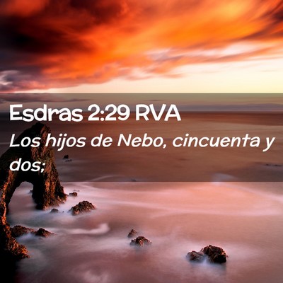 Picture 02 - Esdras 2:29 RVA - Los hijos de Nebo, cincuenta y - Bible Verse Picture