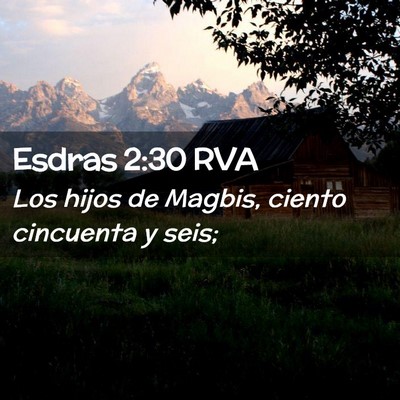 Picture 02 - Esdras 2:30 RVA - Los hijos de Magbis, ciento cincuenta y - Bible Verse Picture