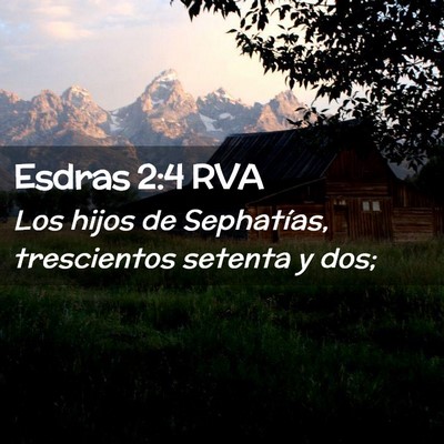 Picture 02 - Esdras 2:4 RVA - Los hijos de Sephatías, trescientos setenta y - Bible Verse Picture