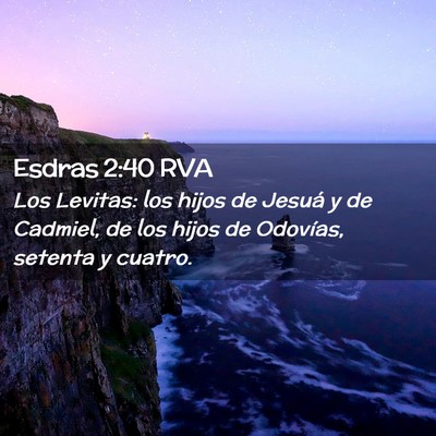 Picture 02 - Esdras 2:40 RVA - Los Levitas: los hijos de Jesuá y de Cadmiel, de - Bible Verse Picture