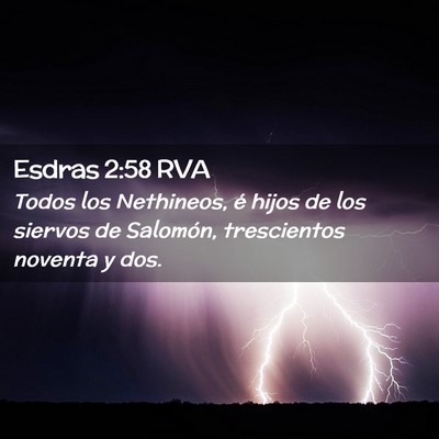 Picture 02 - Esdras 2:58 RVA - Todos los Nethineos, é hijos de los siervos de - Bible Verse Picture