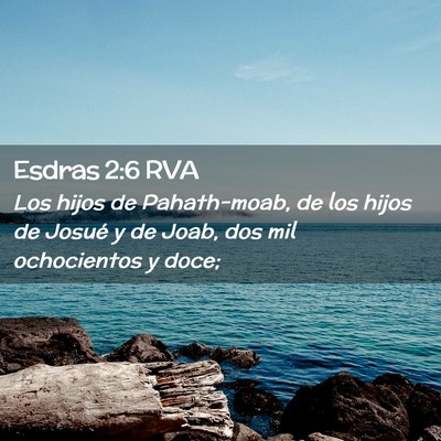 Picture 02 - Esdras 2:6 RVA - Los hijos de Pahath-moab, de los hijos de Josué - Bible Verse Picture