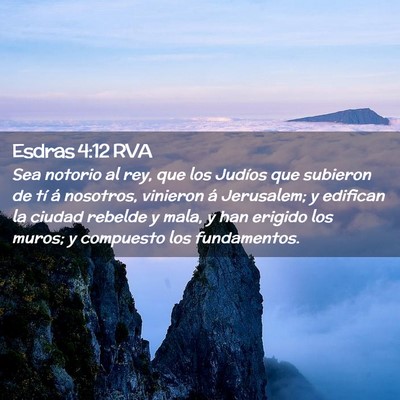Picture 02 - Esdras 4:12 RVA - Sea notorio al rey, que los Judíos que subieron - Bible Verse Picture