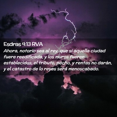 Picture 02 - Esdras 4:13 RVA - Ahora, notorio sea al rey, que si aquella ciudad - Bible Verse Picture
