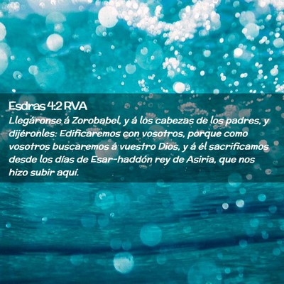 Picture 02 - Esdras 4:2 RVA - Llegáronse á Zorobabel, y á los cabezas de los - Bible Verse Picture