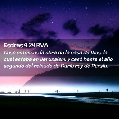 Picture 02 - Esdras 4:24 RVA - Cesó entonces la obra de la casa de Dios, la - Bible Verse Picture