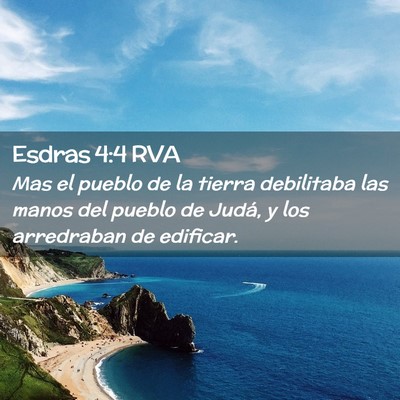Picture 02 - Esdras 4:4 RVA - Mas el pueblo de la tierra debilitaba las manos - Bible Verse Picture