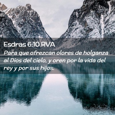 Picture 02 - Esdras 6:10 RVA - Para que ofrezcan olores de holganza al Dios del - Bible Verse Picture