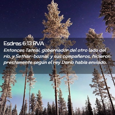 Picture 02 - Esdras 6:13 RVA - Entonces Tatnai, gobernador del otro lado del - Bible Verse Picture