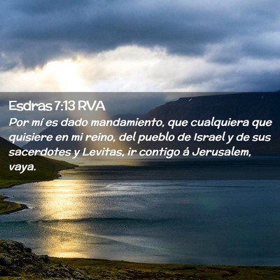 Picture 02 - Esdras 7:13 RVA - Por mí es dado mandamiento, que cualquiera que - Bible Verse Picture