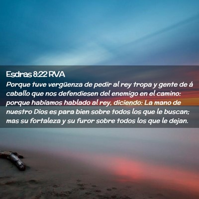 Picture 02 - Esdras 8:22 RVA - Porque tuve vergüenza de pedir al rey tropa y - Bible Verse Picture